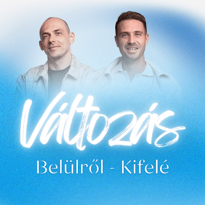 Változás: Belülről Kifelé (Chris Parker & Gürtler Gábor) - Folyamat